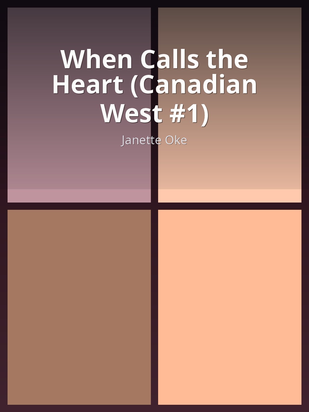 When Calls the Heart (Canadian West #1) by Janette Oke book cover