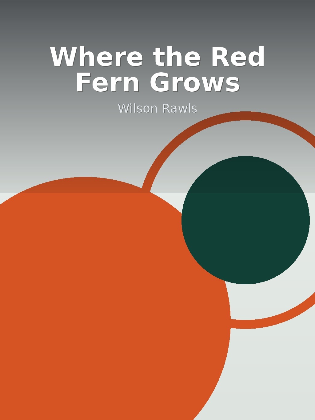 Where the Red Fern Grows by Wilson Rawls book cover