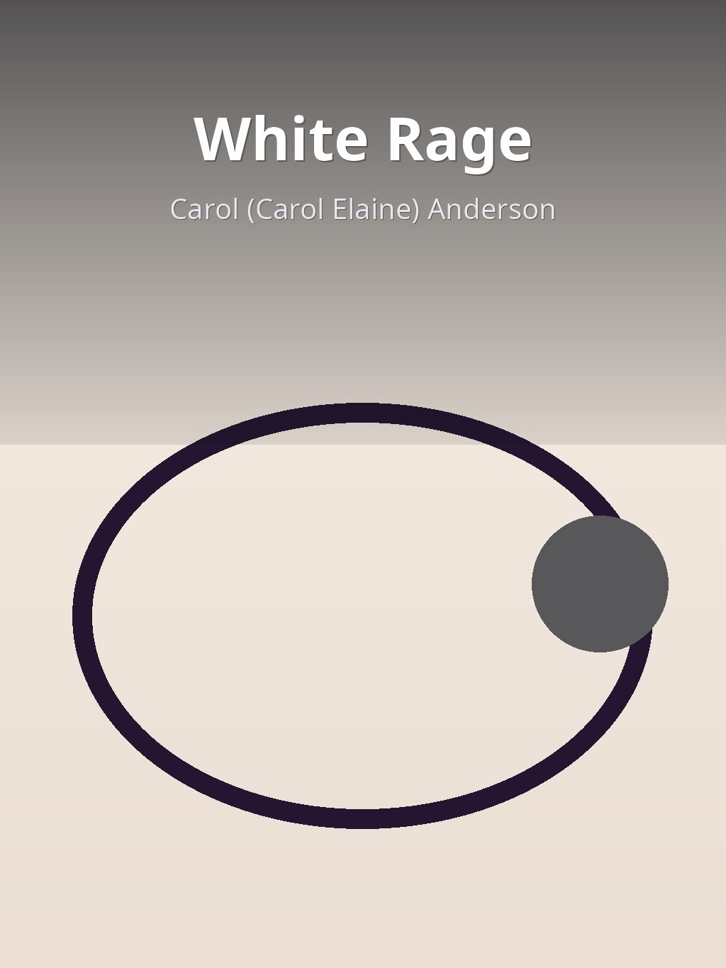 White Rage by Carol (Carol Elaine) Anderson book cover