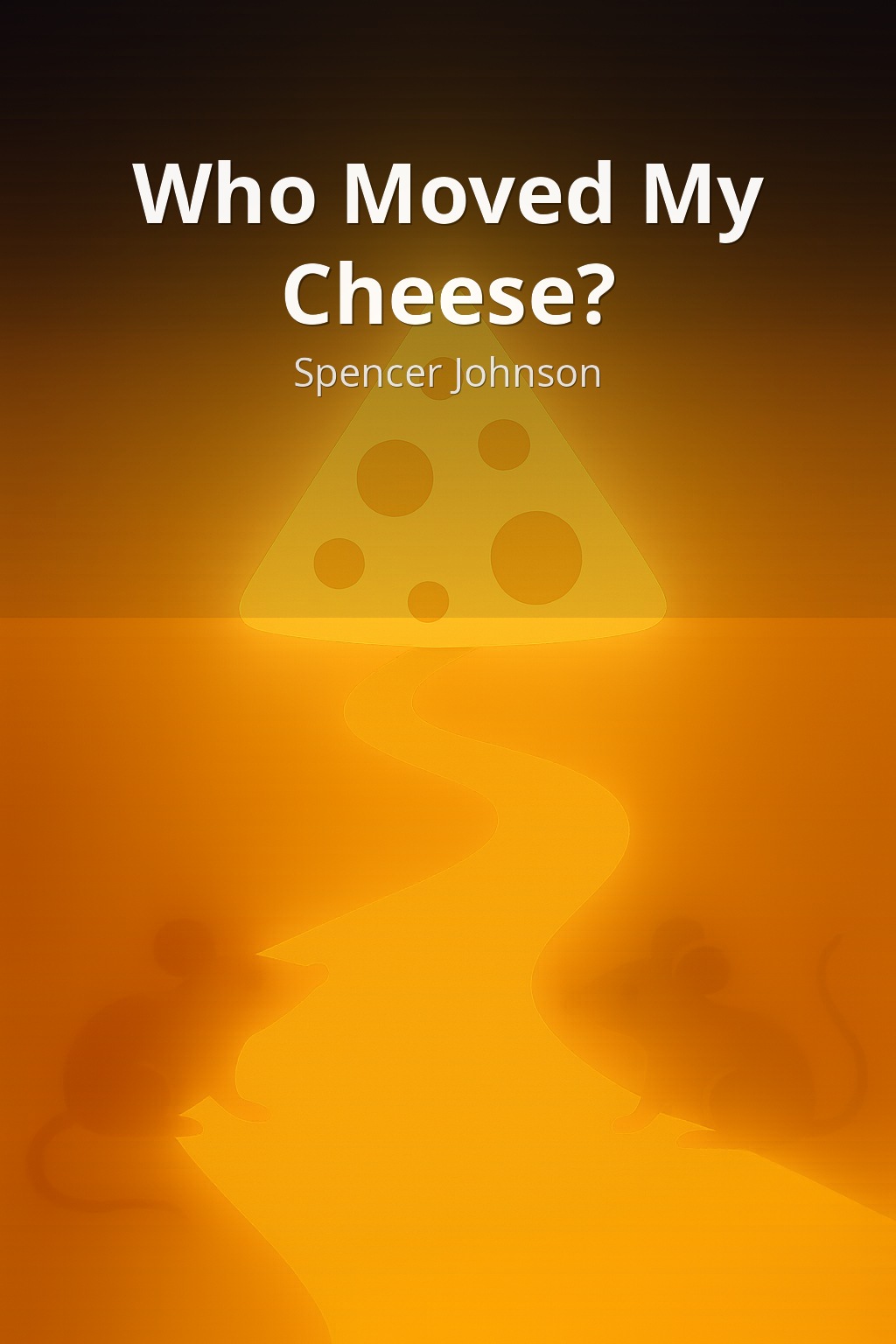 Who Moved My Cheese? by Spencer Johnson book cover