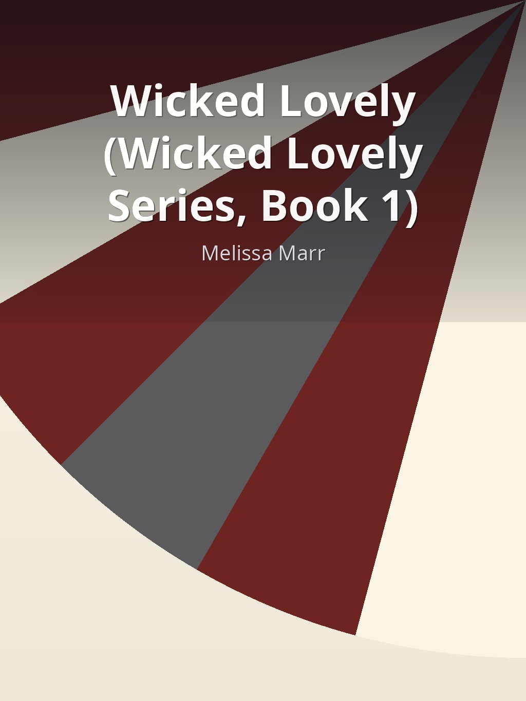 Wicked Lovely (Wicked Lovely Series, Book 1) by Melissa Marr book cover