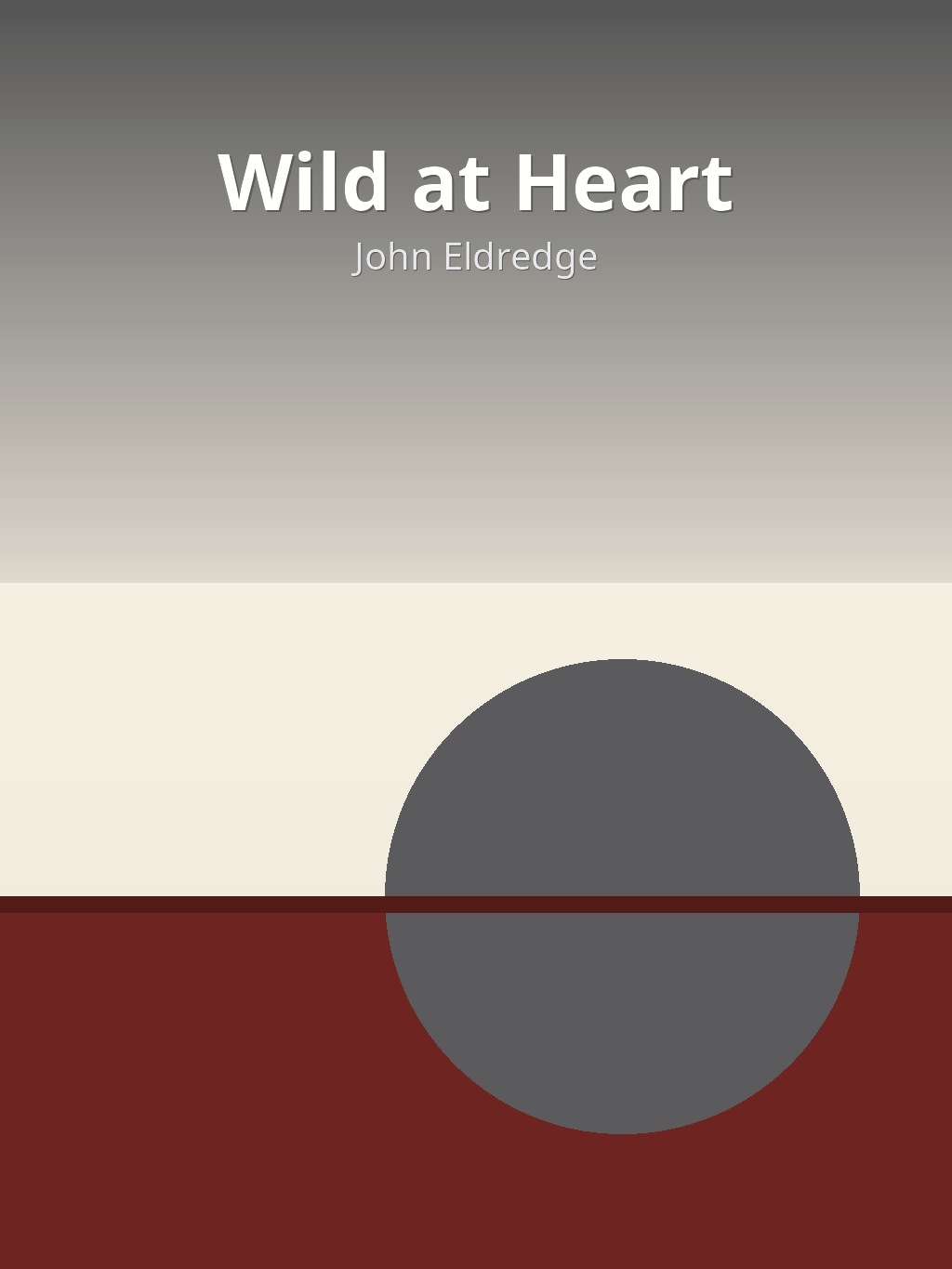 Wild at Heart by John Eldredge book cover