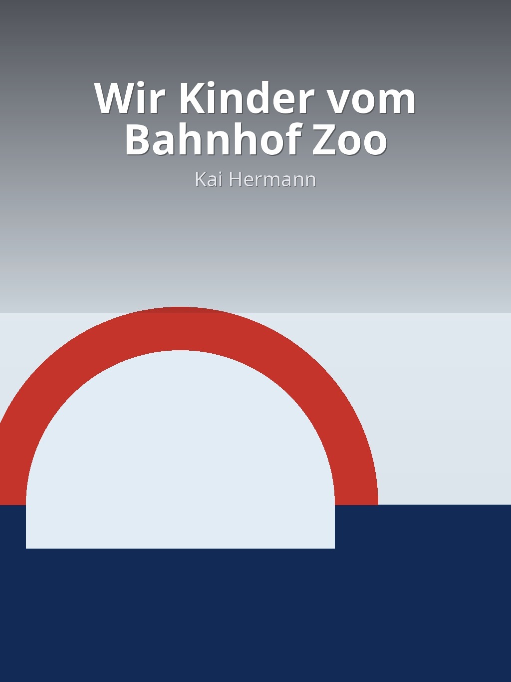 Wir Kinder vom Bahnhof Zoo by Kai Hermann book cover