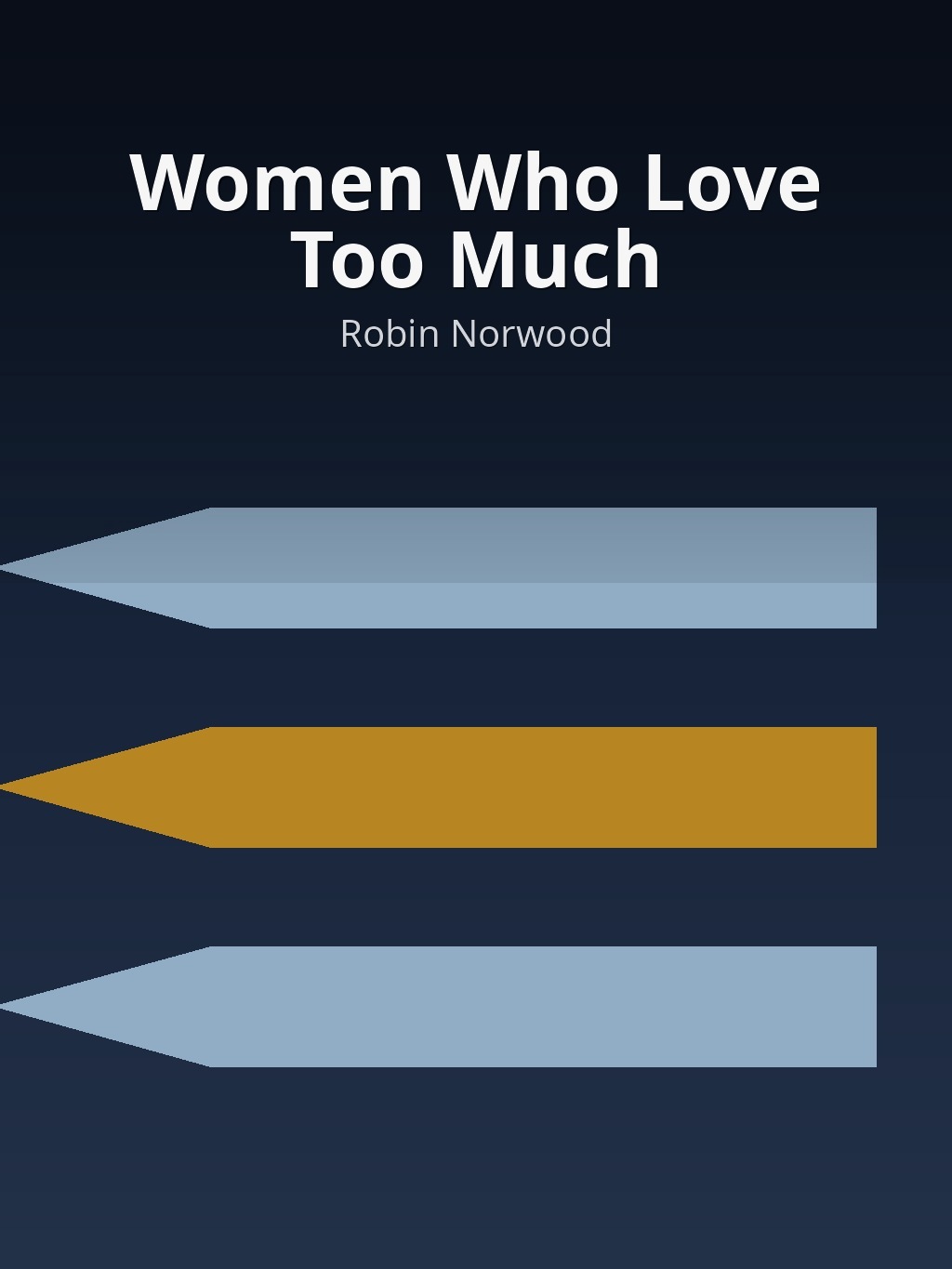 Women Who Love Too Much by Robin Norwood book cover
