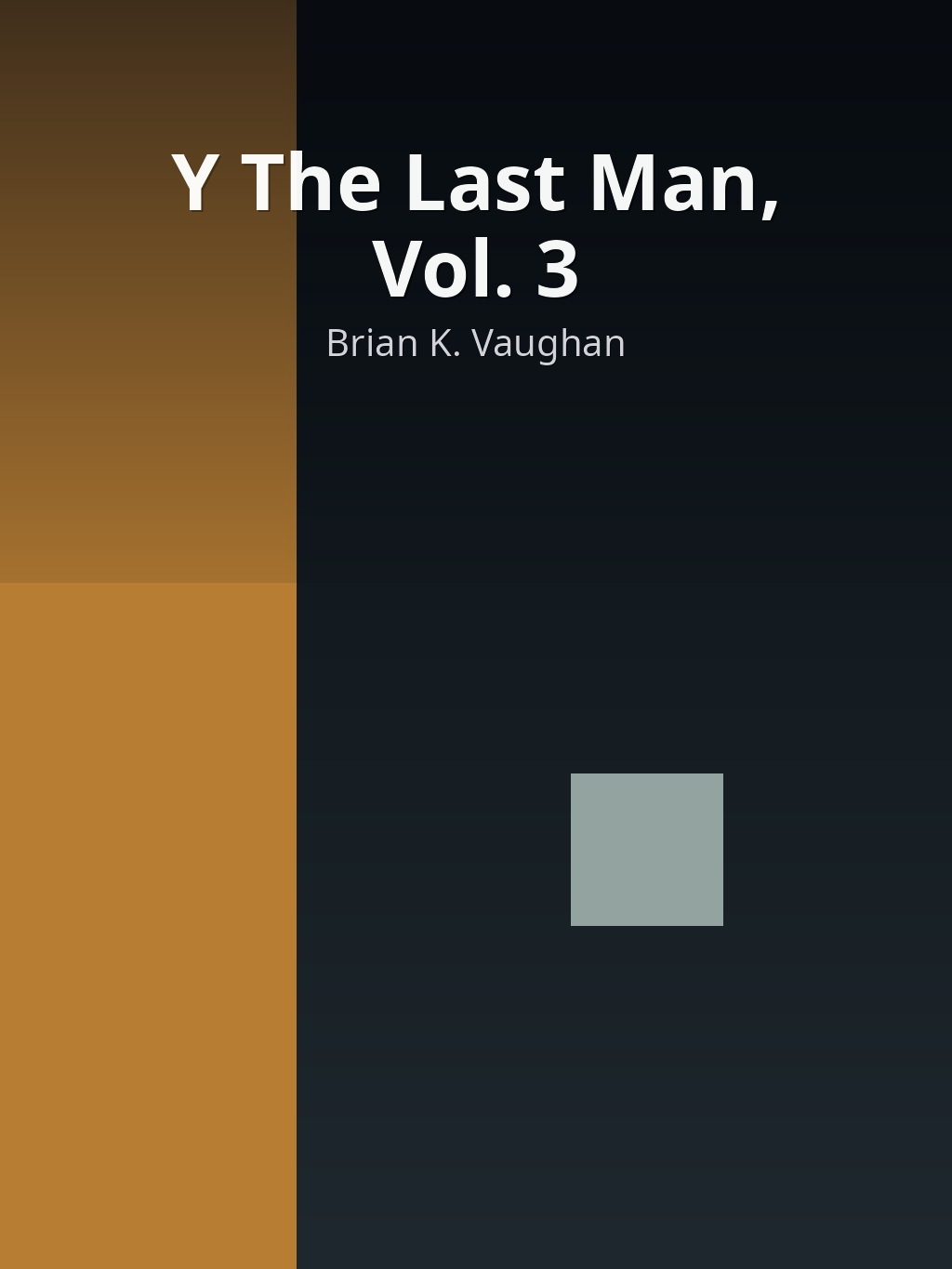 Y The Last Man, Vol. 3 by Brian K. Vaughan book cover