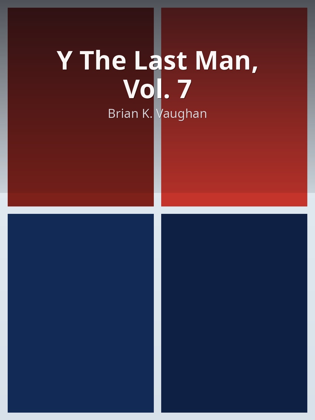 Y The Last Man, Vol. 7 by Brian K. Vaughan book cover