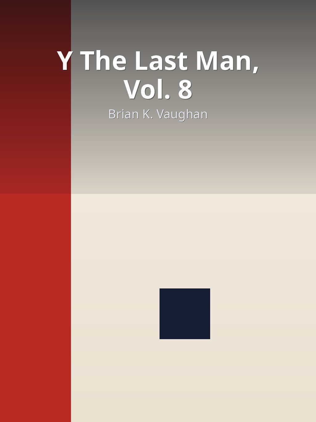 Y The Last Man, Vol. 8 by Brian K. Vaughan book cover