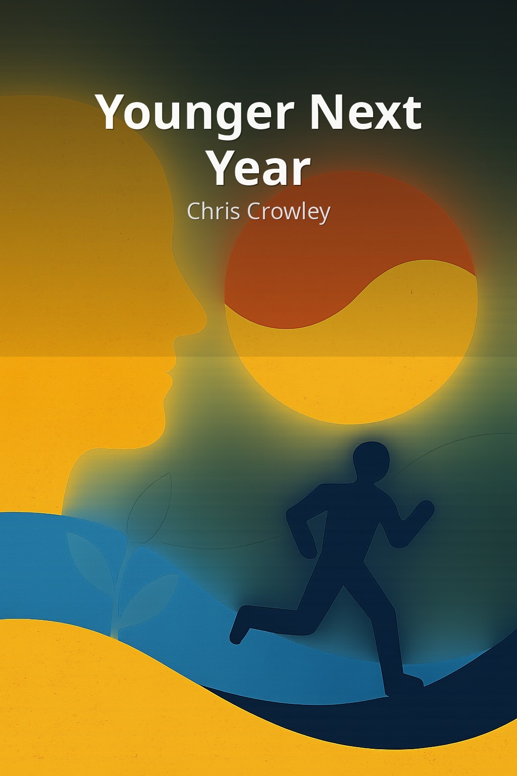 Younger Next Year by Chris Crowley book cover