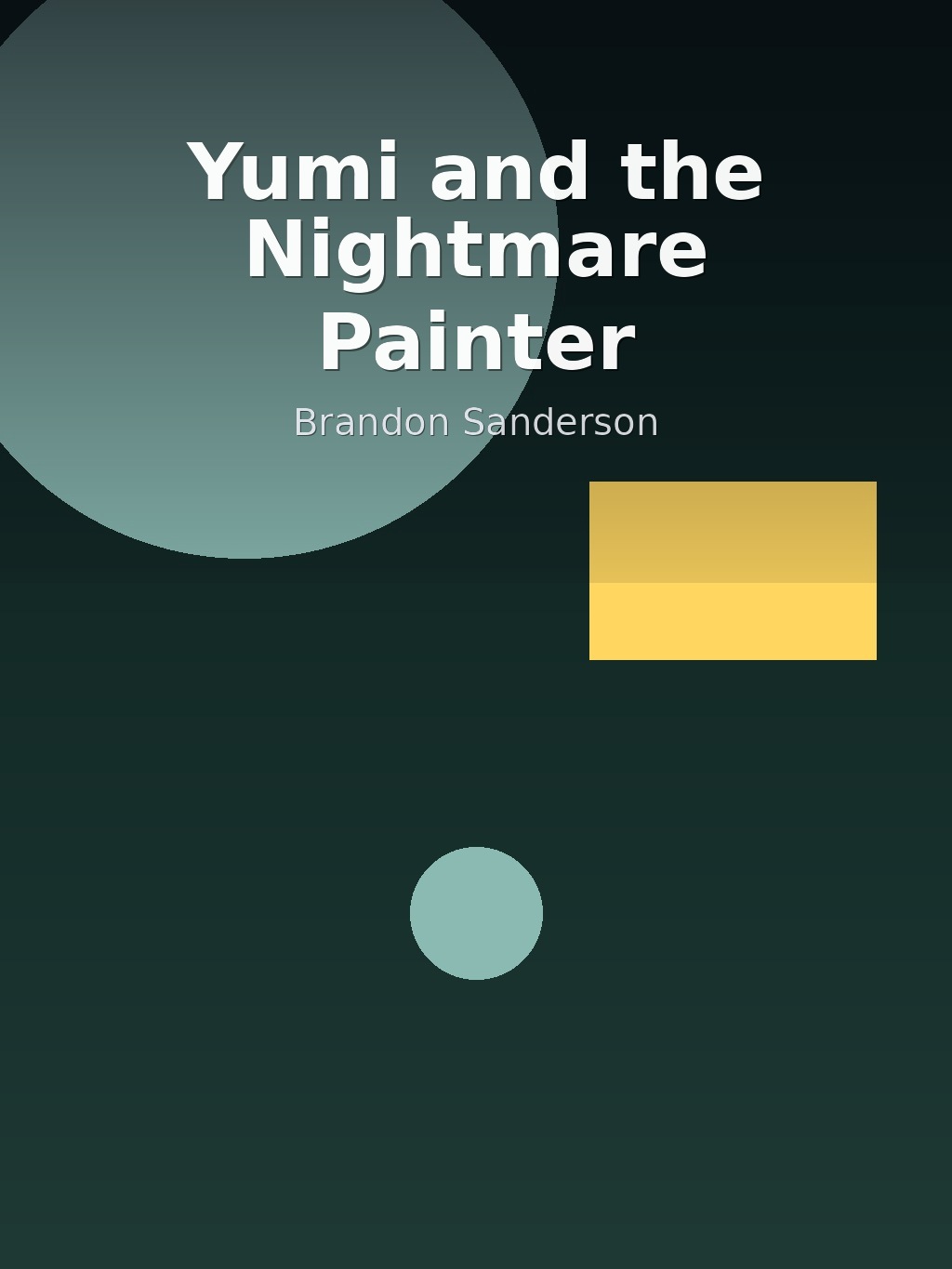Yumi and the Nightmare Painter by Brandon Sanderson book cover